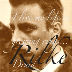 I live my life in growing rings - Tribute to RAINER MARIA RILKE