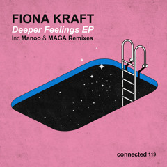 Premiere: Fiona Kraft - Deeper Feelings (MAGA Remix) [connected]