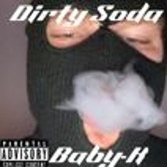 Dirty Soda (Never Let Go) Freestyle