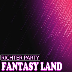 Richter Party - Fantasy Land