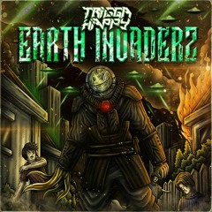 TRIGGA HAPPY - EARTH INVADERZ
