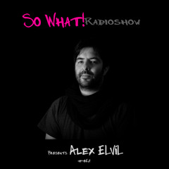 So What Radioshow 462/Alex ElVíl