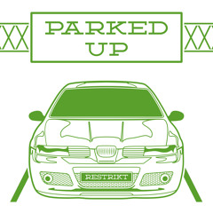 Parked Up - RESTRIKT
