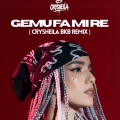 GE MU FA MI RE ( CRYSHEILA BKB REMIX )