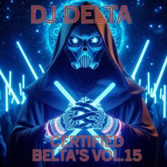 DJ Delta - Certified Belta's Vol.15 (download enabled)
