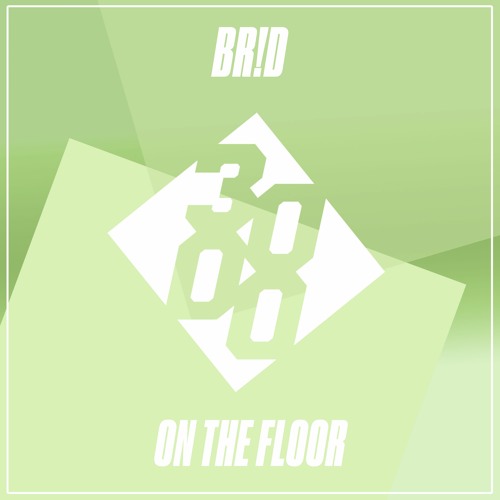 BR!D - On The Floor