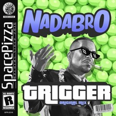 Nadabro - Trigger [Out Now]