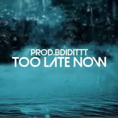 Bad Bunny Type Beat - "Too Late Now" (Prod.Bdidittt)