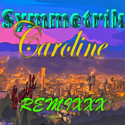 Symmetrik - Caroline ($wift RemixXx)