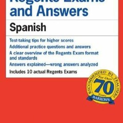 [READ DOWNLOAD] Barron's Regents Exams and Answers: Spanish