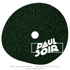 The Isley Brothers - For The Love Of You (Paul Soir Edit) FREE WAV DOWNLOAD