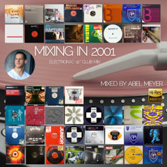 Mixing in 2001 by Abel Meyer - Electronic 12" Club mix
