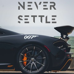 Never Settle !