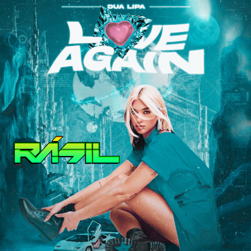 Stream AMAZING INTRO - Dua Lipa - Love Again (Rásil Remix) FREE