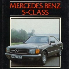 [Read] PDF √ Mercedes-Benz S-Class and the 190 16E (High performance series) by  Geof