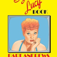 read the 'i love lucy' book: including a revised, expanded, and updated ver