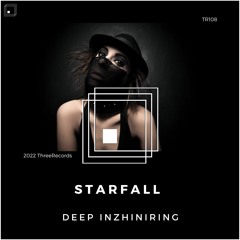 Deep Inzhiniring - Starfall (Original Mix)