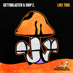 Gettoblaster, Chip E. - Like This