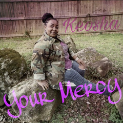 KEOSHA - Your Mercy