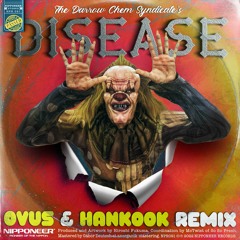 The Darrow Chem Syndicate - Disease (OVUS & Hankook Remix)