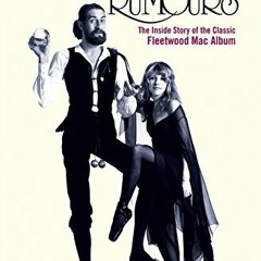 View KINDLE 🖊️ Making Rumours: The Inside Story of the Classic Fleetwood Mac Album b