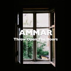 THROW OPEN THE DOORS  - Written by:  Ann Ammar, Sue Kallaugher, & Antony Tarrant