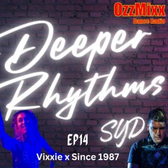Deeper Rhythms EP14 - Since 1987 x Vixxie