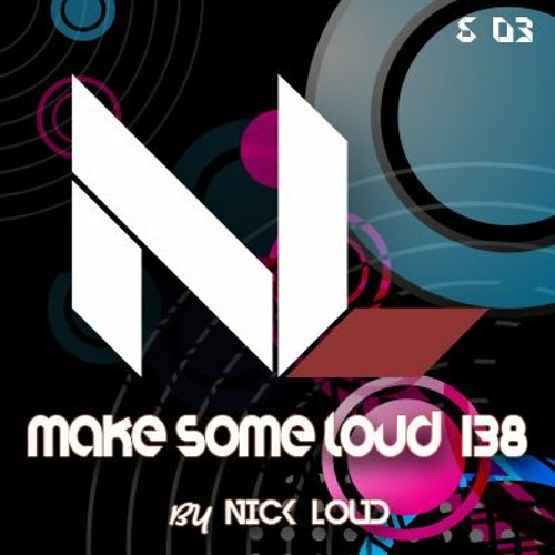 Stream Make Some Loud 138 S03E34 by Nick Mozzarel | Listen online for ...