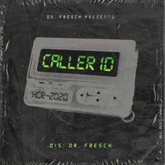 Dr. Fresch - CALLER ID: 015