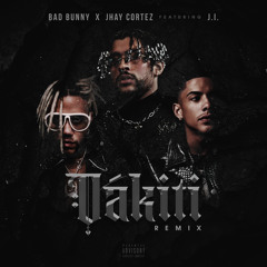 Dákiti – Bad Bunny x Jhay Cortez Feat. J.I.