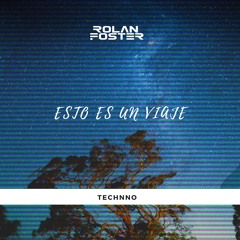 Rolan Foster - Esto es un Viaje (Original Mix)