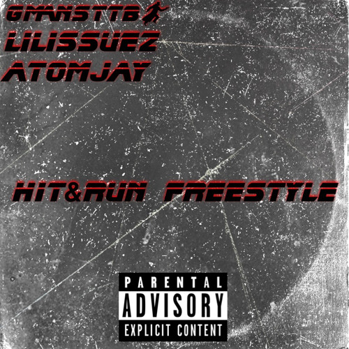 Hit&Run Freestyle x Lil issuez x AtomJay