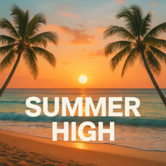 Summer High - Dancehall, House