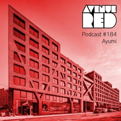 Avenue Red Podcast #184 - Ayumi