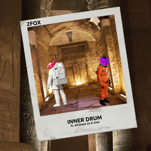 Inner Drum Ft Afronaut Zu & Amo