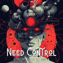 Atype & Zeilex - Need Control