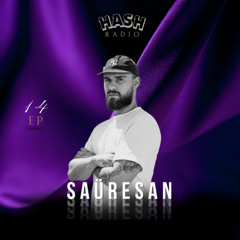EP #14 - Saüresan • RADIO HASH · 2025