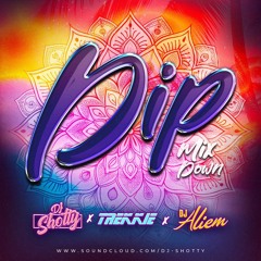 Aliem X Shotty x Trekkie - Dip Mixdown