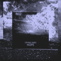 CRYING SKIES - HOPE
