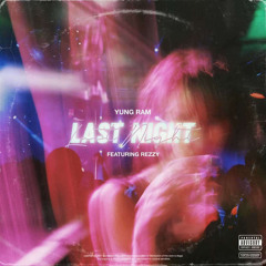 Last Night (feat.Rezzy) [prod. zuri]