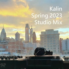 Kalin - Spring 2023 Studio Mix