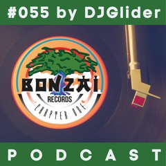 #055 Podcast 2020 Bonzai Records / Yves Deruyter by DJGlider