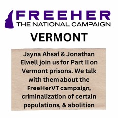 FreeHerVT: Part II on Vermont & Carceral Systems
