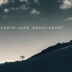 Canto-Luce, Heavy-Heart