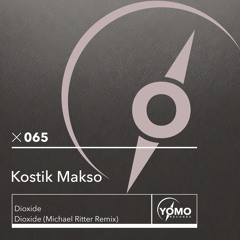 Premiere: Kostik Makso - Dioxide [YOMO Records]