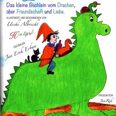 Hörprobe "Das kleine Büchlein vom Drachen, über Freundschaft und Liebe"