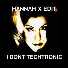 I DONT TECHTRONIC - HΛNNΛH X Edit *Filtered Due To Copyright*  Link in Description