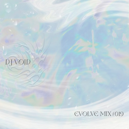 EVOLVE #019 - DJ Void