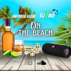 Session On The Beach Dj Tiké By Fwi Mood