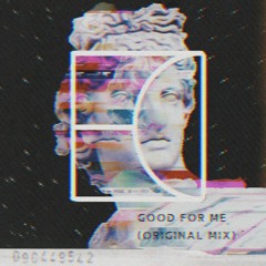 ED- Good For Me (Original Mix)
